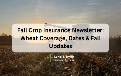Fall Crop Insurance Newsletter: Wheat Coverage, Dates & Fall Updates